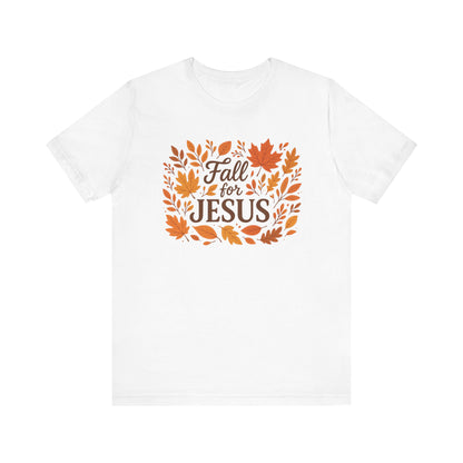 Fall for Jesus Short Sleeve Tee, Autumn T-Shirt, Christian Apparel, Thanksgiving Gift, Faith-Based Clothing