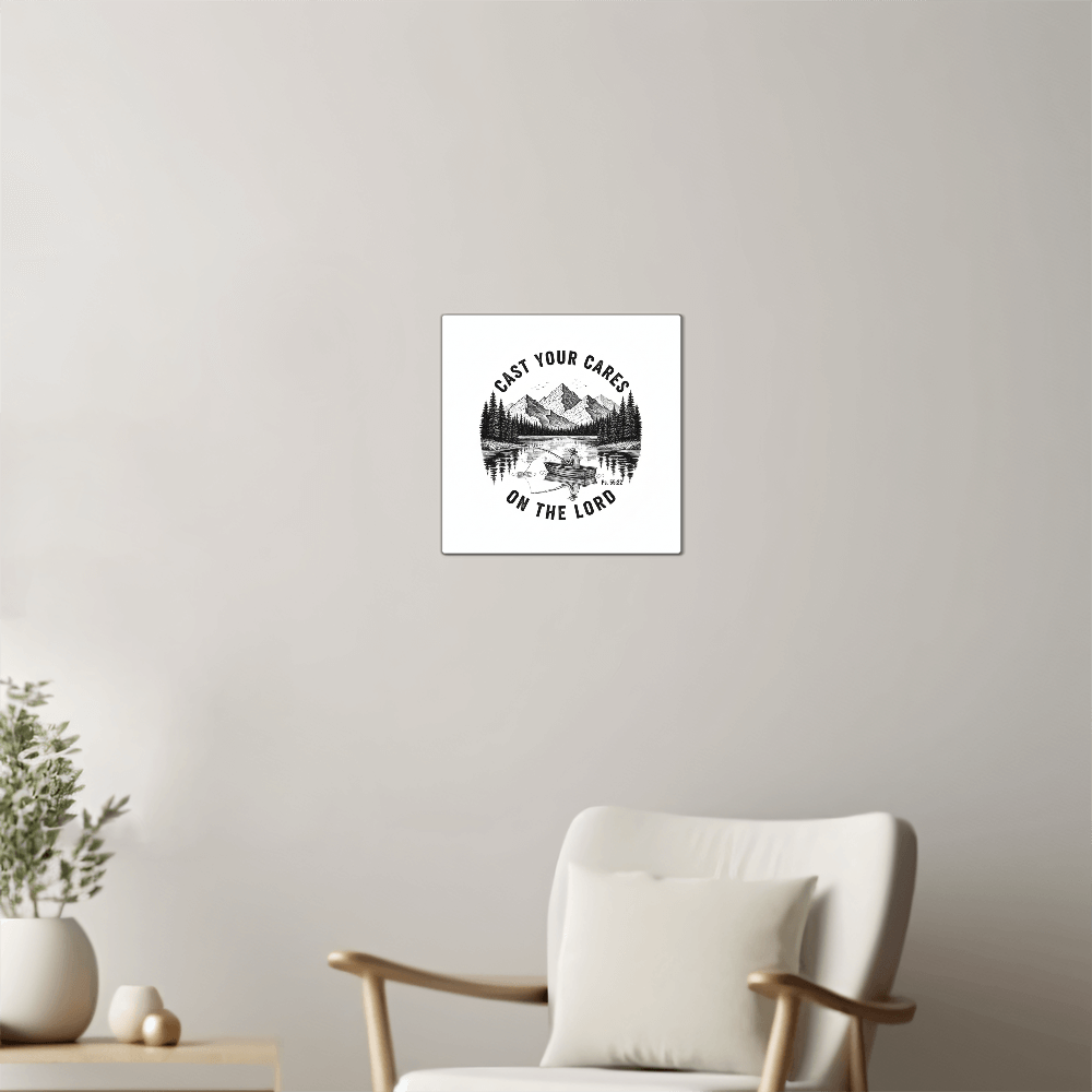 Cast Your Cares On The Lord | High Gloss Metal Prints - Psalm 55:22