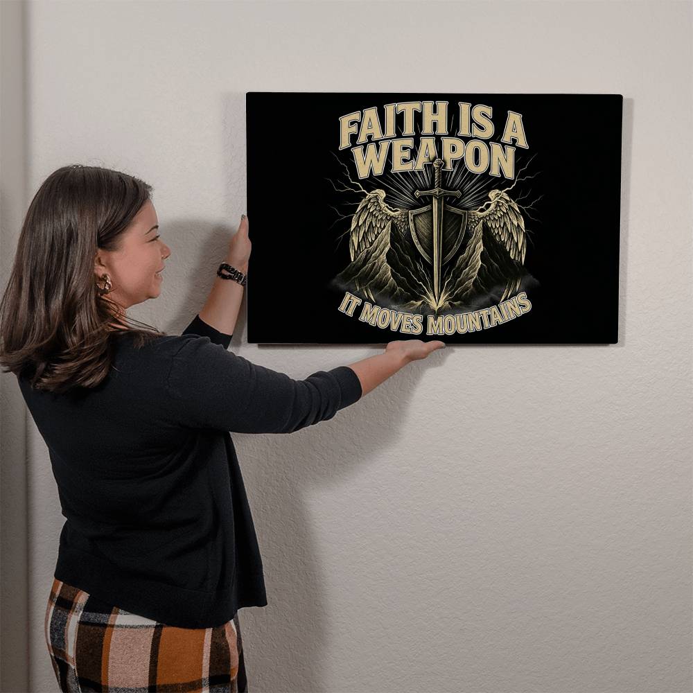 Faith is a Weapon - It Moves Mountains | High Gloss Metal Art Print