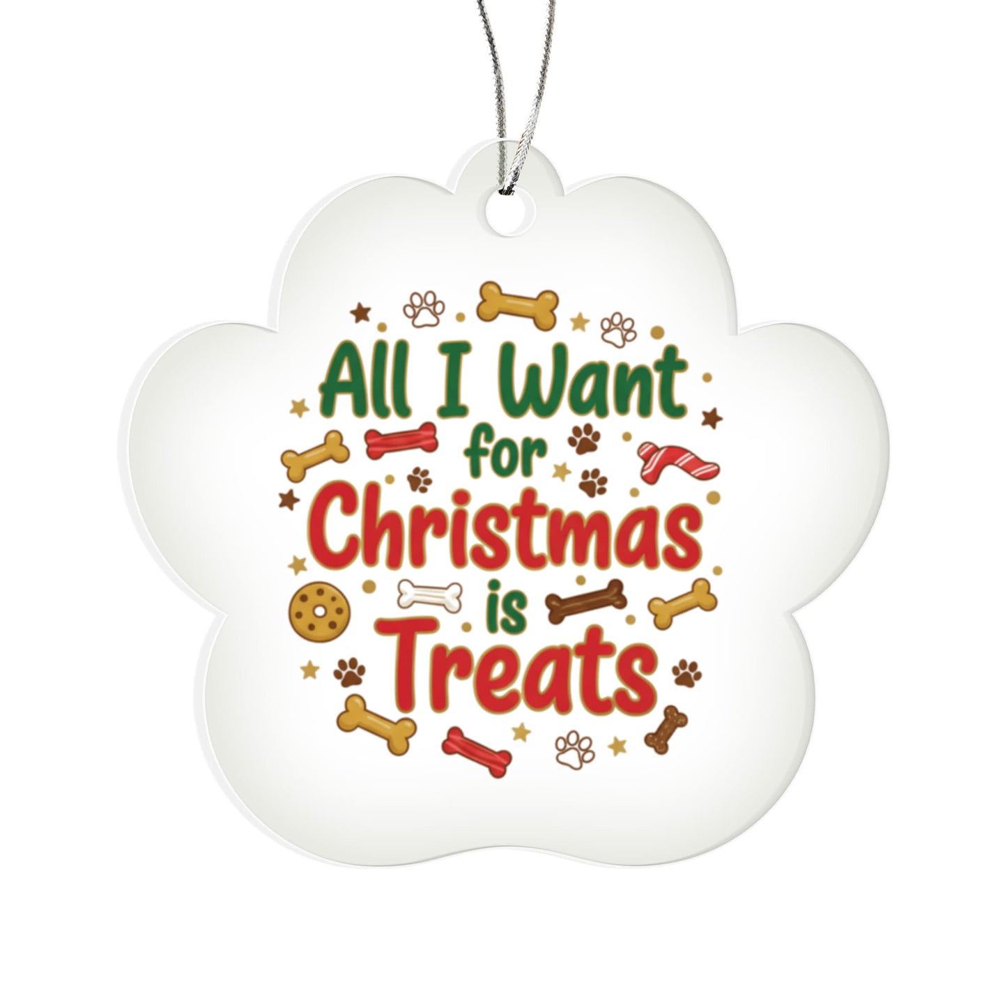 All I Want for Christmas is Treats Ornament | Dog Lover Holiday Gift