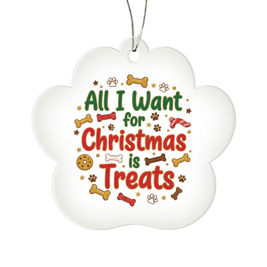 All I Want for Christmas is Treats Ornament | Dog Lover Holiday Gift